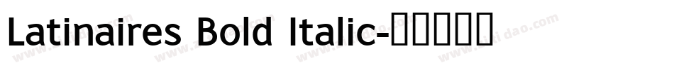 Latinaires Bold Italic字体转换